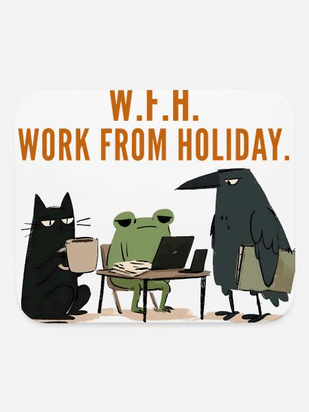 W.F.H. Work From Holiday - Mouse pad Horizontal - white - Front