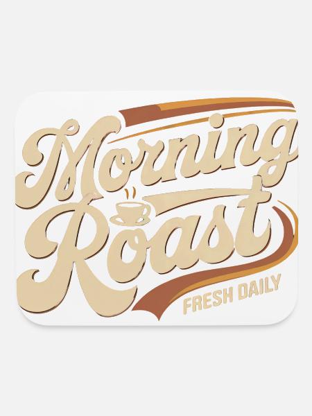Morning Roast – Fresh Daily Coffee - Mouse pad Horizontal - white - Front