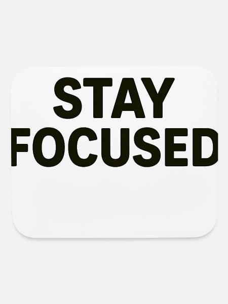Stay Focused Bold Typography - Mouse pad Horizontal - white - Front