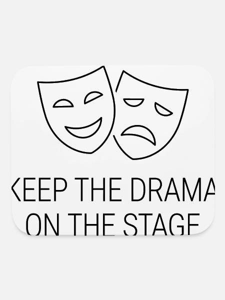 Keep The Drama On The Stage Funny Theater Masks - Mouse pad Horizontal - white - Front