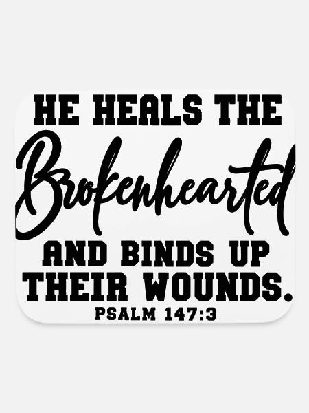 He Heals the Brokenhearted – Psalm 147:3 - Mouse pad Horizontal - white - Front