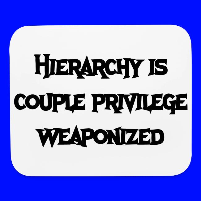 Hierarchy Is Couple Privilege Weaponized