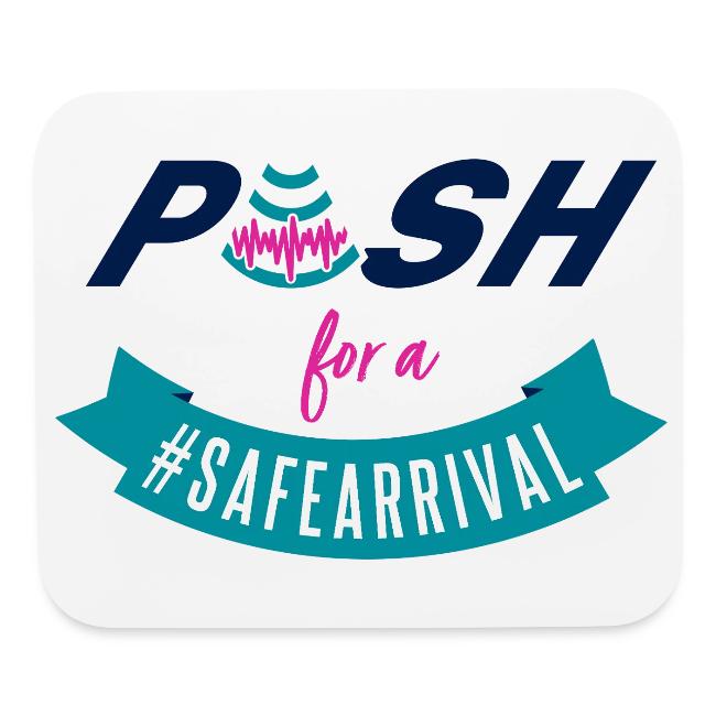 PUSH for a #SafeArrival