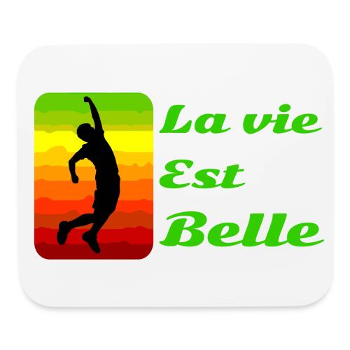La vie est belle - Mouse pad Horizontal