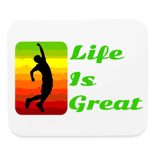 Life Is Great - Mouse pad Horizontal
