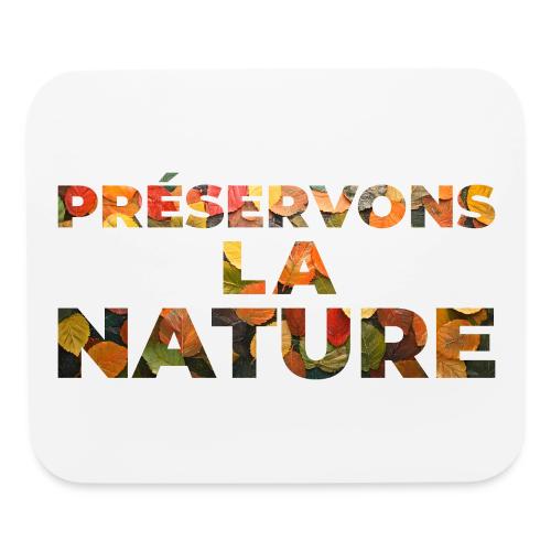 Preserving nature - Mouse pad Horizontal