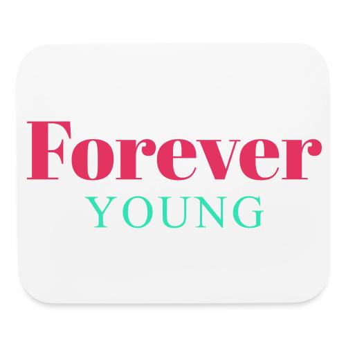 Forever Young Typography Design - Mouse pad Horizontal