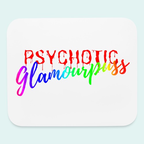 Psychotic Glamourpuss - Mouse pad Horizontal