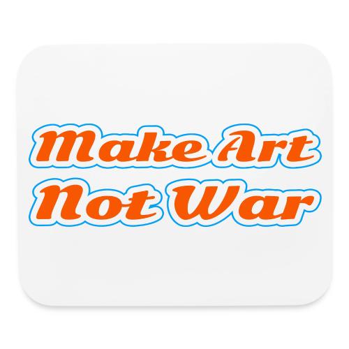 Make Art Not War — Peaceful Creativity Script - Mouse pad Horizontal