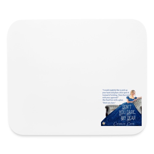 Quote 'Don't You Dare, My Dear' - Mouse pad Horizontal