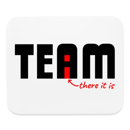 The 'I' in Team - Mouse pad Horizontal
