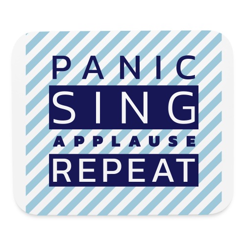 Panic — Sing — Applause — Repeat (duotone) - Mouse pad Horizontal