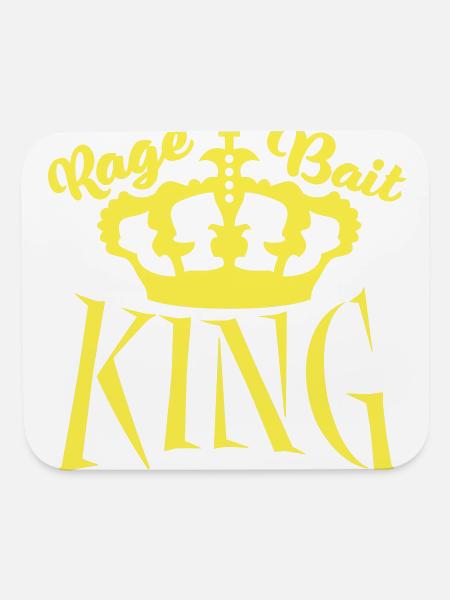 King Rage Bait Royalty Provocative Trolling Humor - Mouse pad Horizontal - white - Front