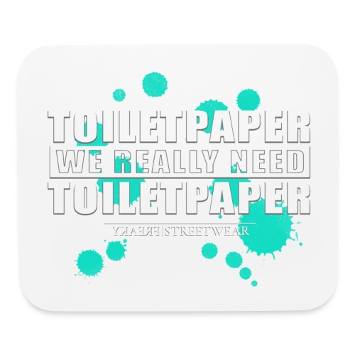 We really need toilet paper - Mouse pad Horizontal