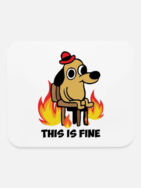 This is fine dog meme existence is pain - Mouse pad Horizontal - white - Front