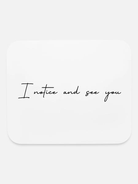 I Notice and See You - Mouse pad Horizontal - white - Front