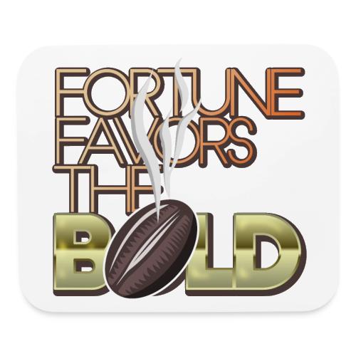 Fortune Favors the Bold - Mouse pad Horizontal