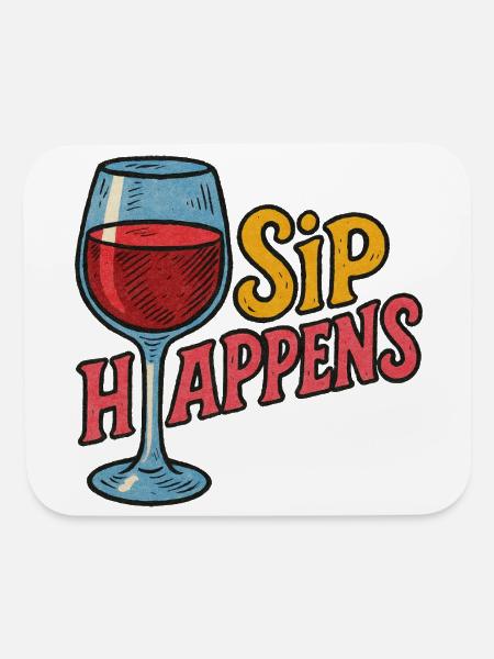 Sip Happens Wine Glass - Mouse pad Horizontal - white - Front