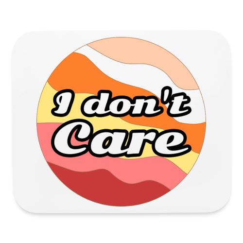 I Don’t Care Vibes - Mouse pad Horizontal