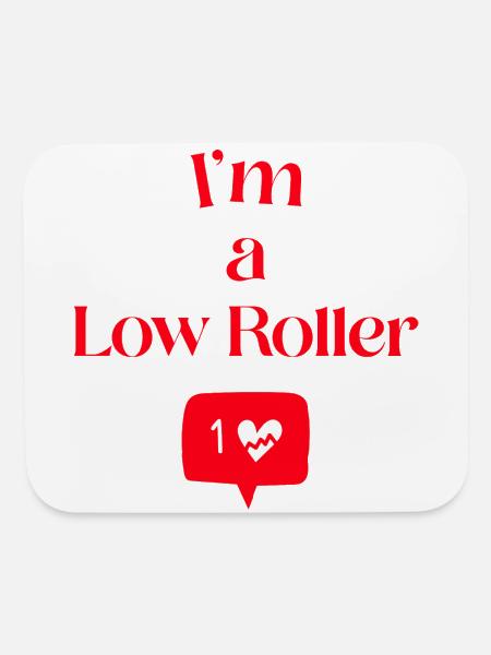 I'm a Low Roller - Red - Mouse pad Horizontal - white - Front