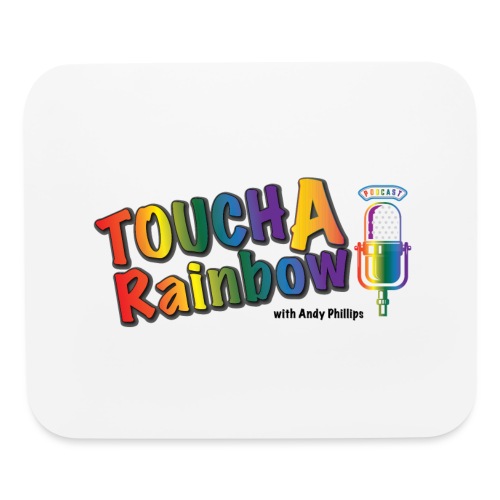 Touch A Rainbow Podcast - Mouse pad Horizontal