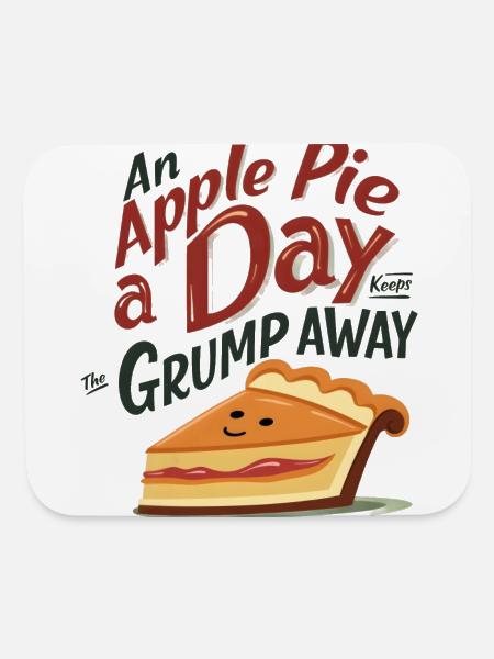An Apple Pie a Day Keeps the Grump Away - Mouse pad Horizontal - white - Front