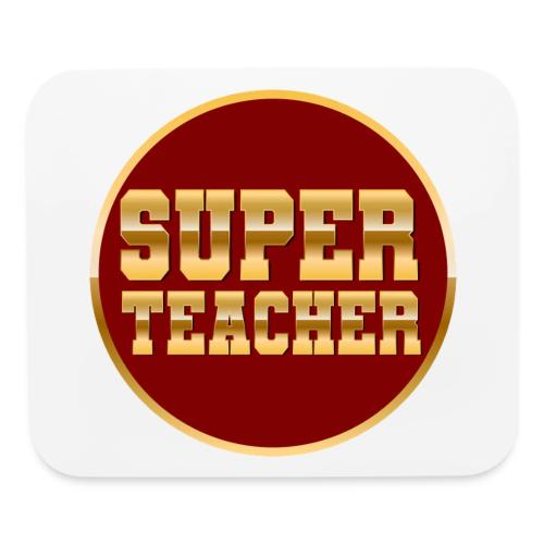 Super Teacher - Mouse pad Horizontal