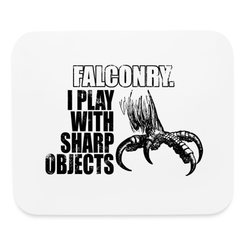 Falconry I Play With Sharp Objects Cool Falconry - Mouse pad Horizontal