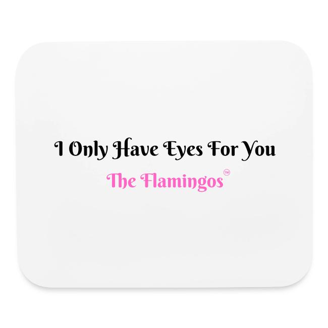 I Only Have Eyes For You - The Flamingos