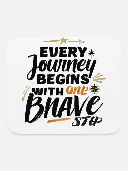 Every Journey Begins with One Brave Step - Mouse pad Horizontal - white - Front