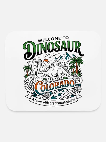 Welcome To Dinosaur Colorado Prehistoric Town - Mouse pad Horizontal - white - Front