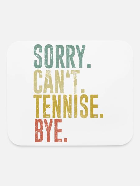 sory cant tennise bye - Mouse pad Horizontal - white - Front
