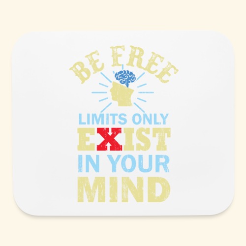 be free limits mind - Mouse pad Horizontal