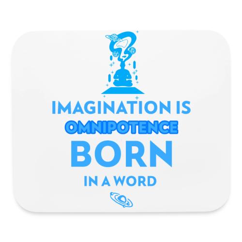 Imagination Is Omnipotence - Mouse pad Horizontal