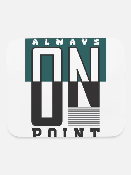 Always On Point - Mouse pad Horizontal - white - Front