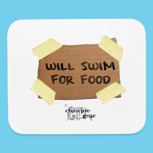 Will Swim For Food - Mouse pad Horizontal
