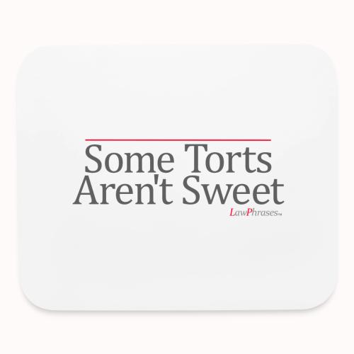 Some Torts Aren't Sweet - Mouse pad Horizontal
