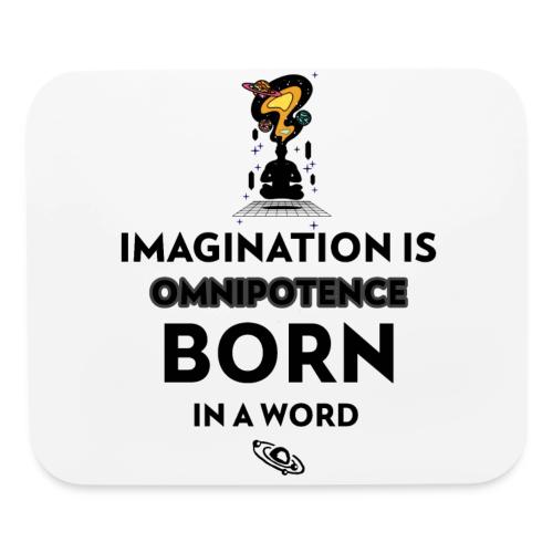 Imagination Is Omnipotence - Mouse pad Horizontal