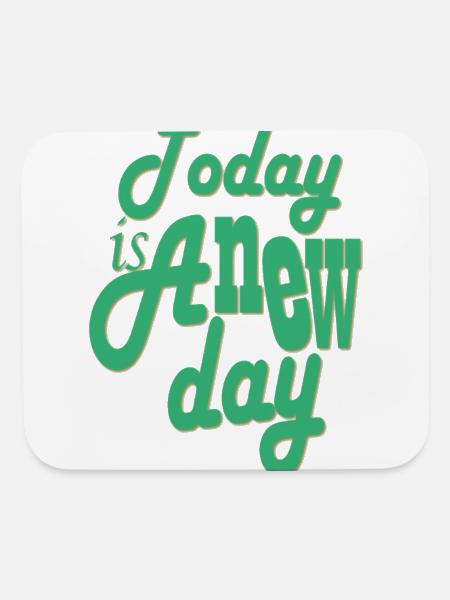 Today Is a New Day Script - Mouse pad Horizontal - white - Front
