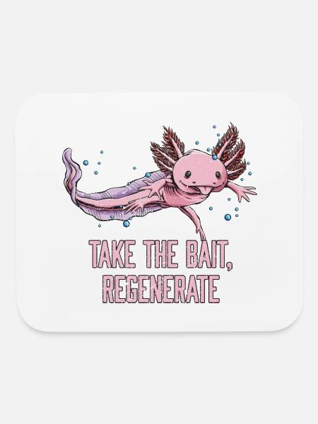 Take the Bait Regenerate Axolotl Sayings Salamande - Mouse pad Horizontal - white - Front