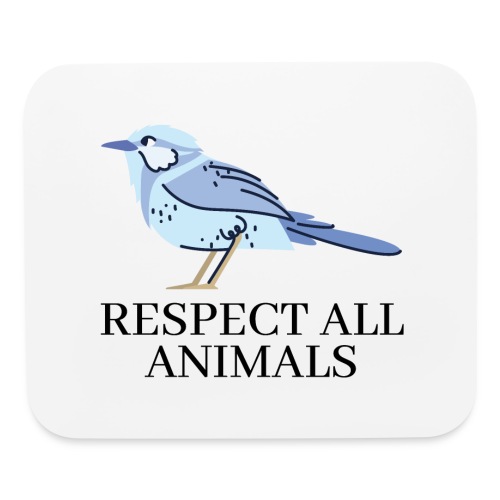 RESPECT ALL ANIMALS (Blue Bird) - Mouse pad Horizontal