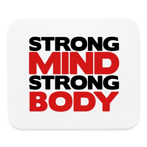 Strong Mind Strong Body - Mouse pad Horizontal