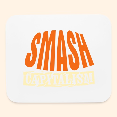 Smash Capitalism - Mouse pad Horizontal