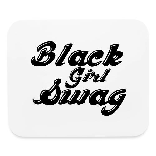 Black Girl Swag T-Shirt - Mouse pad Horizontal