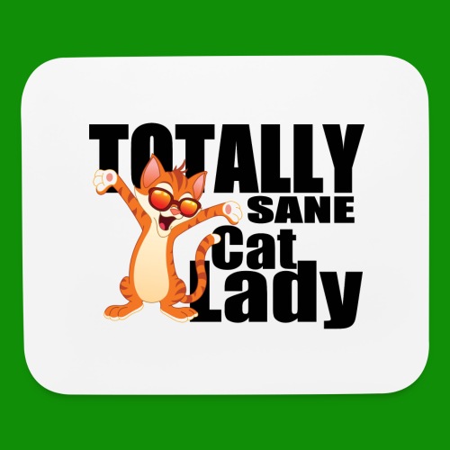Totally Sane Cat Lady - Mouse pad Horizontal