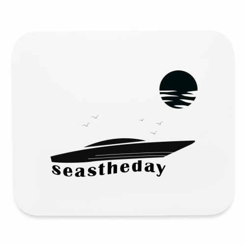 Seas the Day Maritime Speedboat Powerboat Boater. - Mouse pad Horizontal