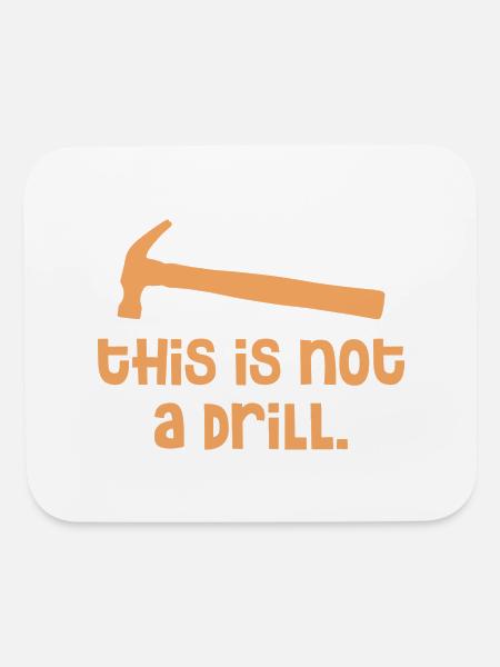 Hammer This Is Not A Drill - Mouse pad Horizontal - white - Front