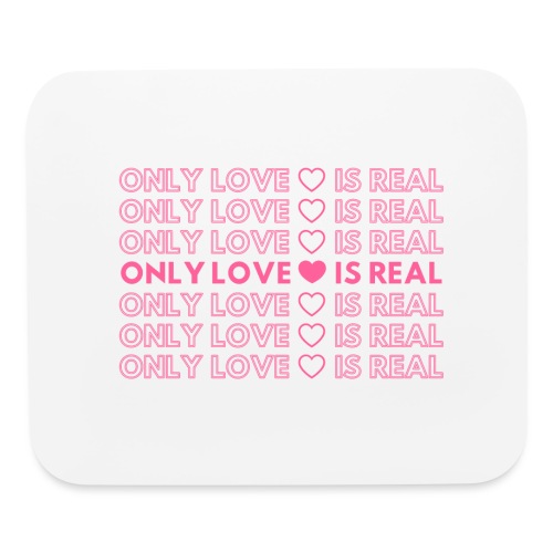 Only Love Is Real Pink - Mouse pad Horizontal