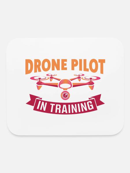 Drone Pilot In Training I Drone Pilot I Drone - Mouse pad Horizontal - white - Front