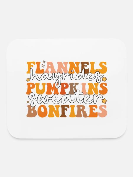 Flannels Hayrides Pumpkins Sweaters Bonfires - Mouse pad Horizontal - white - Front